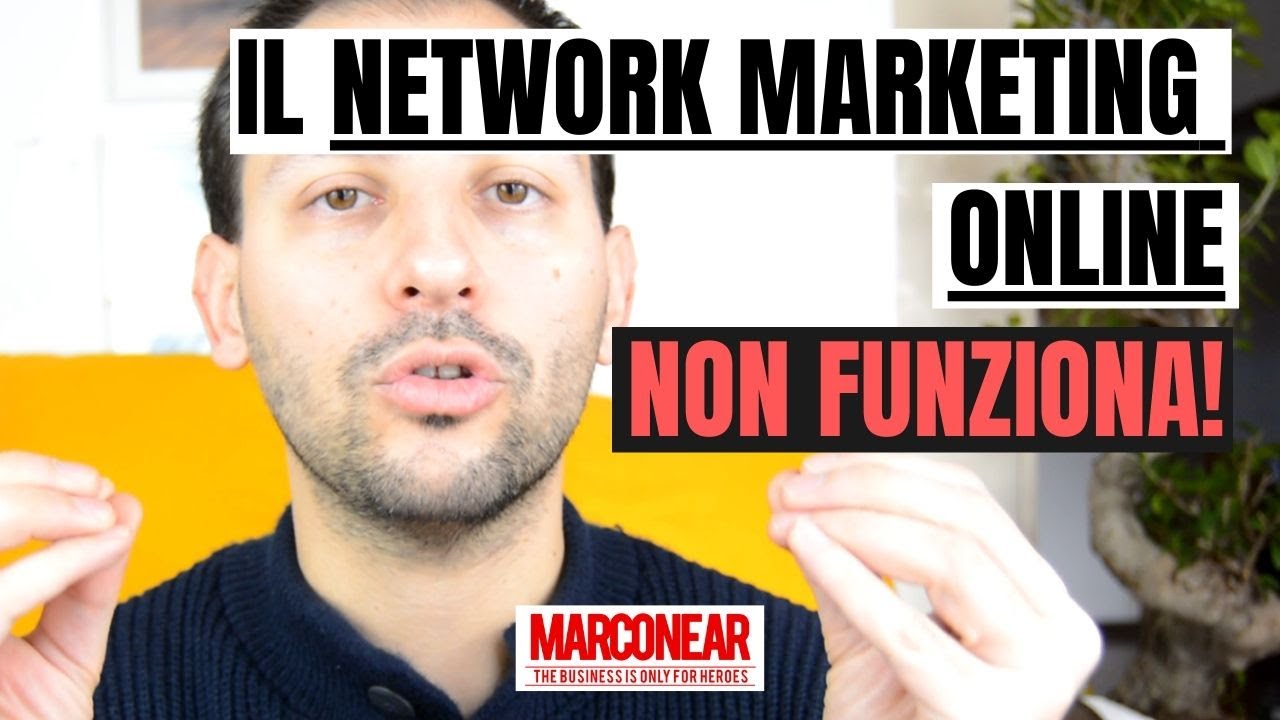 IL NETWORK MARKETING ONLINE NON FUNZIONA - come lo fai tu... - YouTube