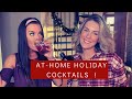 Easy DIY Holiday Cocktails | Jackie Redmond | VLOGMAS 2020 At Home