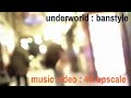 Underworld  banstyle music 4k upscale