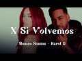 Karol G Romeo Santos X Si Volvemos mp3