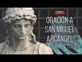 Oracin a san miguel arcngel  pax christi multimedia