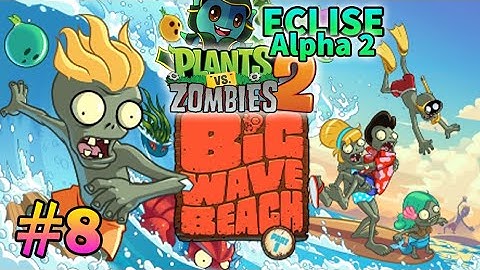 PvZ 2 ECLISE Alpha 2 by "goodpea2" #8: Finish Big Wave Beach Pt.1 (without lawn mower)
