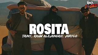 Tainy, Rauw Alejandro & JHAYCO - Rosita (Letra)