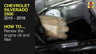 Chevrolet Silverado 2500 2015 - 2019 - Renew The Engine Oil And Filter