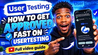 HOW TO REGISTER & GET APPROVED FAST ON USERTESTING | Full Step-by-Step Guide