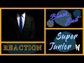 SUPER JUNIOR 슈퍼주니어 &#39;Black Suit&#39; MV (Reaction)