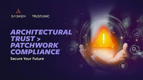 CISO Guide: Architectural Trust vs. Patchwork Compliance in Automotive Security | Trustonic & Sasken