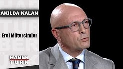 Akılda Kalan - 23 Ekim 2018 (Erol Mütercimler)