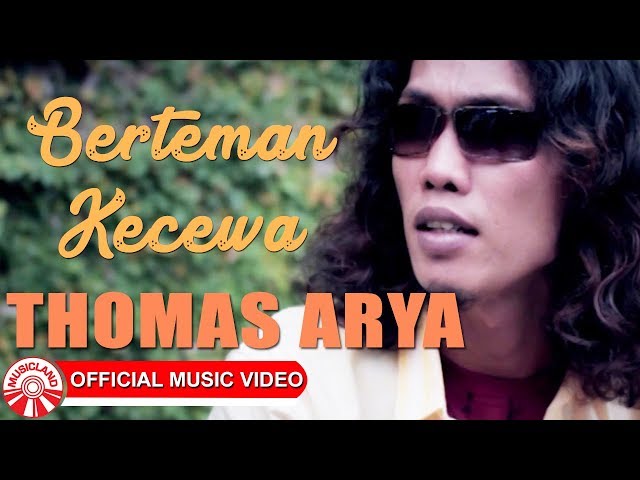 Thomas Arya - Berteman Kecewa [Official Music Video HD] class=