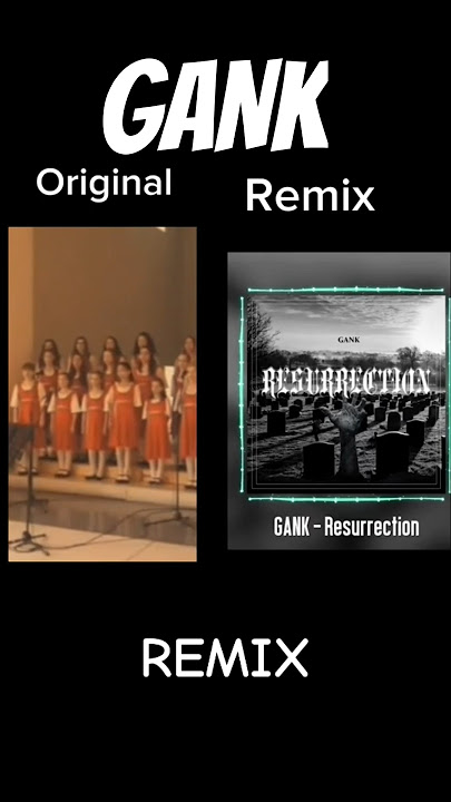 ORIGINAL REMIXED | GANK - RESURRECTION! | WHICH ONE IS BETTER? #original #remix #gank music #fyp #or