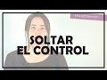 Soltar La Ilusión De Control Y El Miedo | No Dualidad