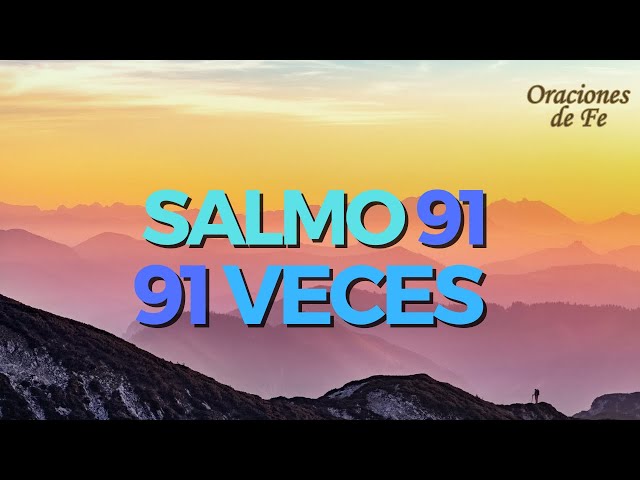 SALMO 91 91 VECES class=