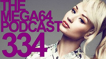 MEGA64 PODCAST: EPISODE 334