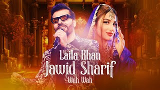 Jawid Sharif And Laila Khan New Duet 2024 - Wah Wah [4K] | جاوید شریف و لیلا خان - واه واه