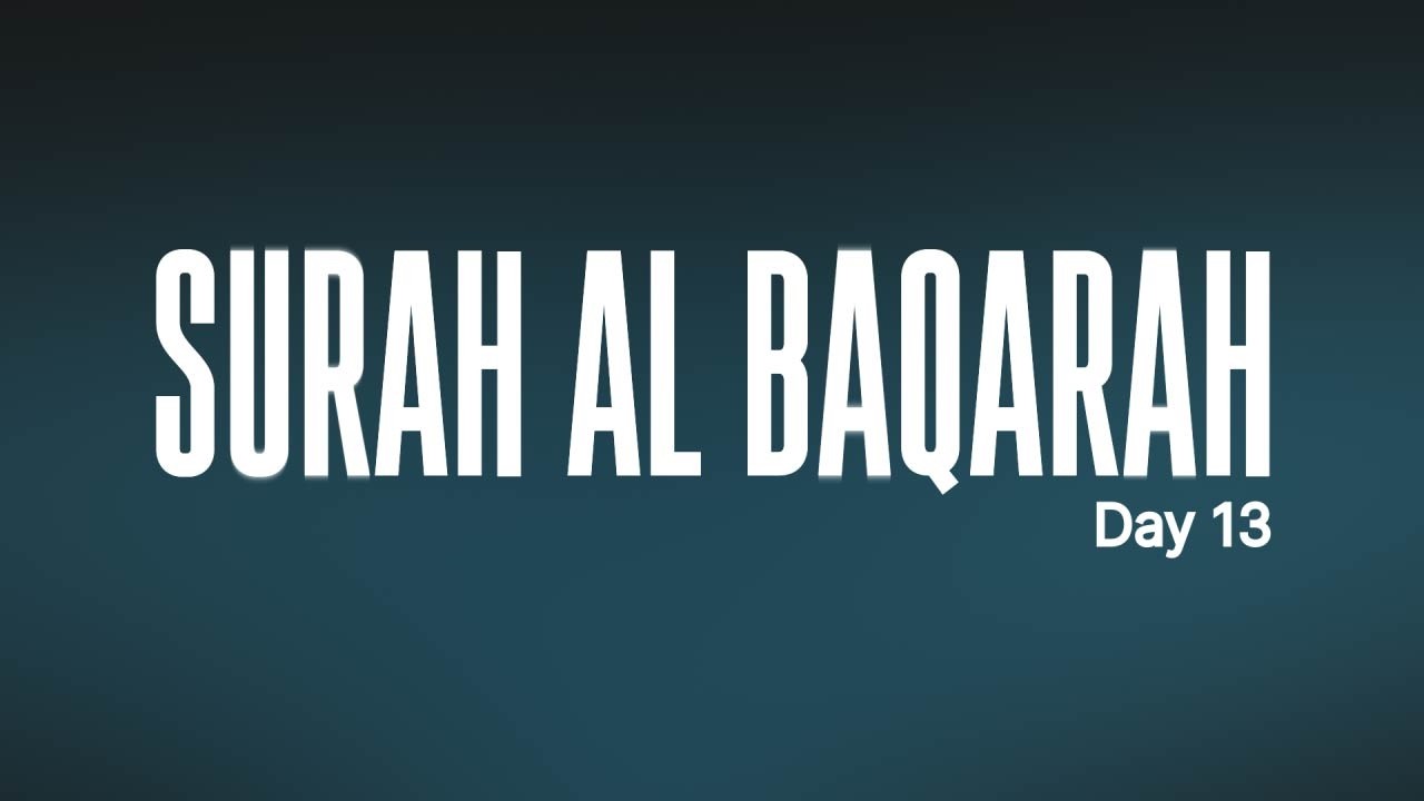 Tafseer Surah Al Baqarah - Day 13 | Ramadan 2026