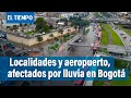 Bogotá afrontó fuertes precipitaciones durante la tarde, en varias localidades | El Tiempo