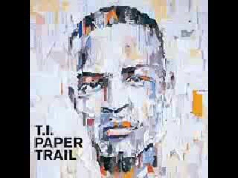 TI - Whatever You Like (Paper Trail)