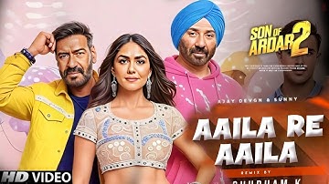 Son Of Sardaar 2 Song - Aila Re Aillaa | Ajay Devgn | Sunny Deol item song  |Fan Made