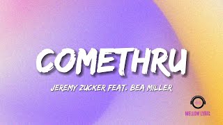 Jeremy Zucker - Comethru feat. Bea Miller (Lyrics - MELLOW LYRICS)
