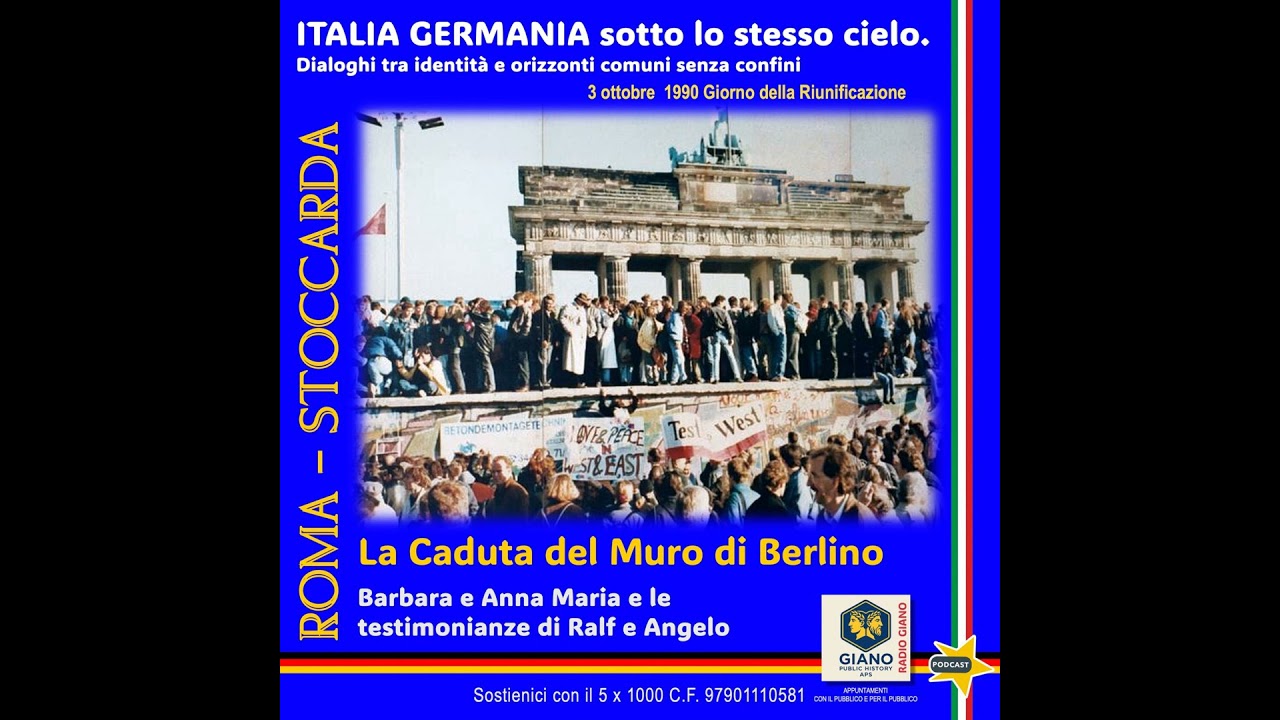 La Caduta del Muro di Berlino. 3 ottobre 1990 Giorno della Riunificazione.