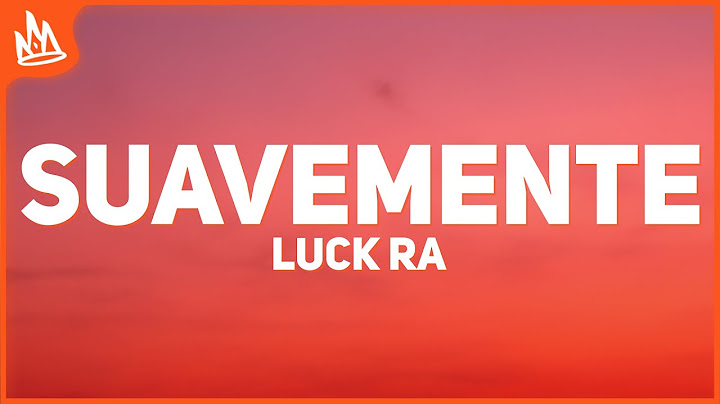 Luck Ra, Elvis Crespo – SUAVEMENTE [Letra]