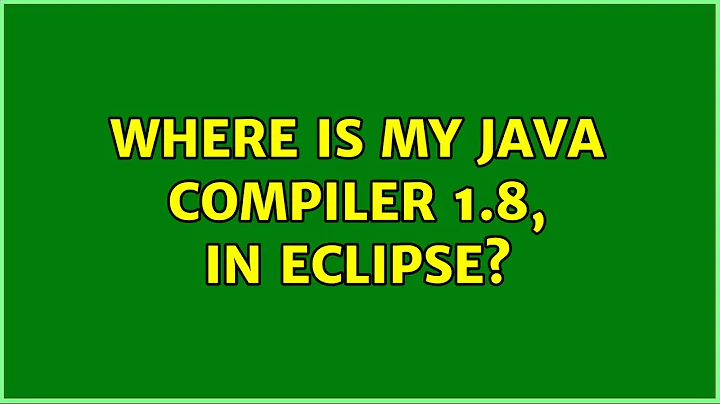 Ubuntu: Where is my Java compiler 1.8, in Eclipse?