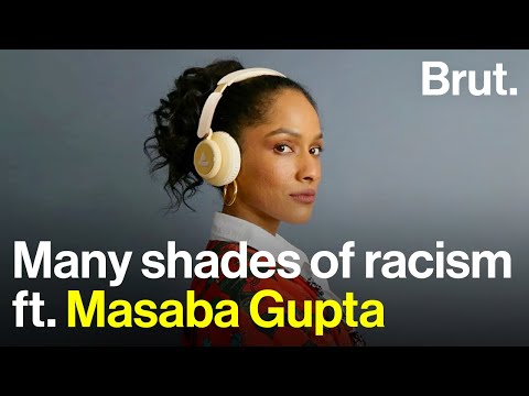 Many shades of racism ft. Masaba Gupta