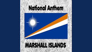 Marshall Islands - Forever Marshall Islands - National Anthem