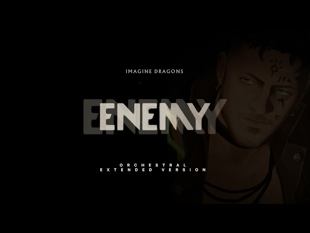 Imagine Dragons - Enemy || Arcane - Orchestral Extended Version class=