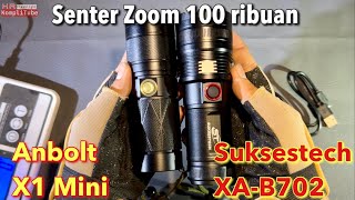 Senter zoom 100 ribuan Suksestech B70 vs Anbolt X1 Mini