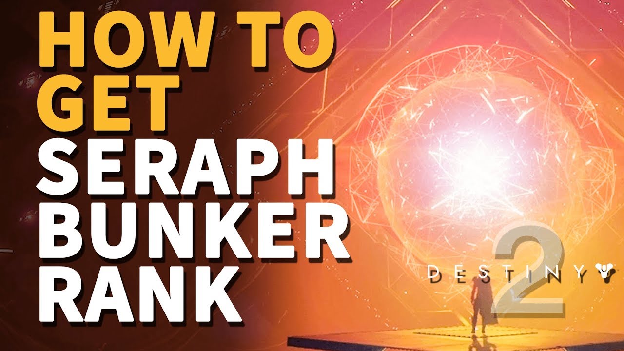 How to get Seraph Bunker Rank Destiny 2 (Increase Rasputin Integration Level)