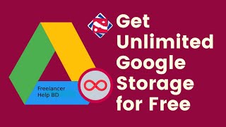 How To Get Unlimited Google Drive Storage For Free | freelancerhelpbd