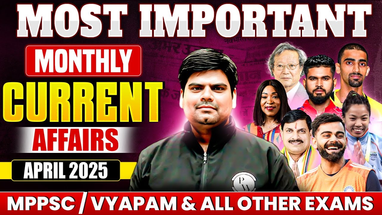 Monthly Current Affairs 2025 | Most Imp Current Affairs April 2025 for ...