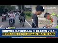 Viral Gerombolan Remaja Ugal-ugalan Bikin Resah Pengendara di Klaten, Polisi Turun Tangan | NTV
