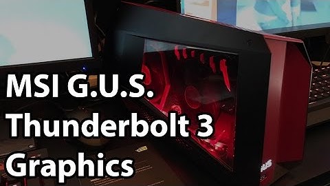 MSI GUS - Graphics Upgrade System - Thunderbolt 3 External GPU Dock