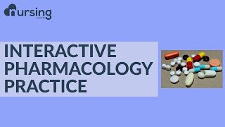 Interactive Pharmacology Practice (Nursing School Lesson)