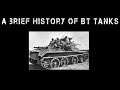 A Brief History Of The BT Tanks