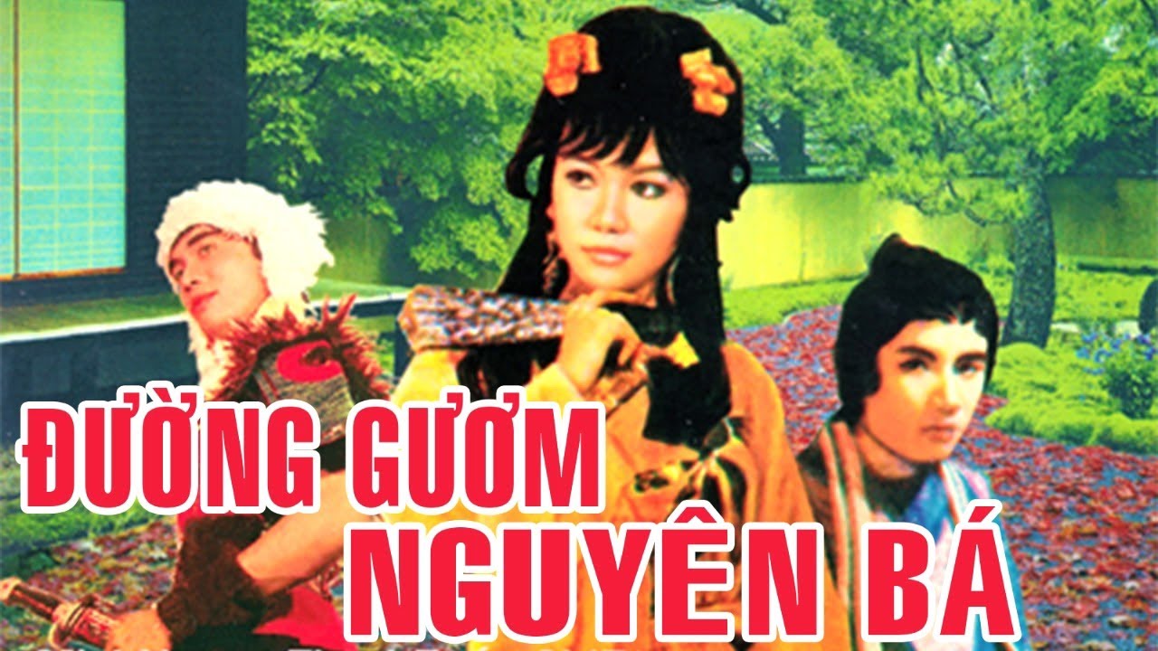 Đường Gươm Nguyên Bá - Minh Vương, Thanh Tuấn, Chí Tâm, Thanh Sang | Cải Lương Trước 1975