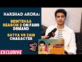 Harshad arora on fans demand for beintehaa 2  satya vs zain character  ghkkpm  exclusive