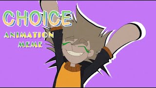 Choice || Animation Meme || Ocs [Paralus]