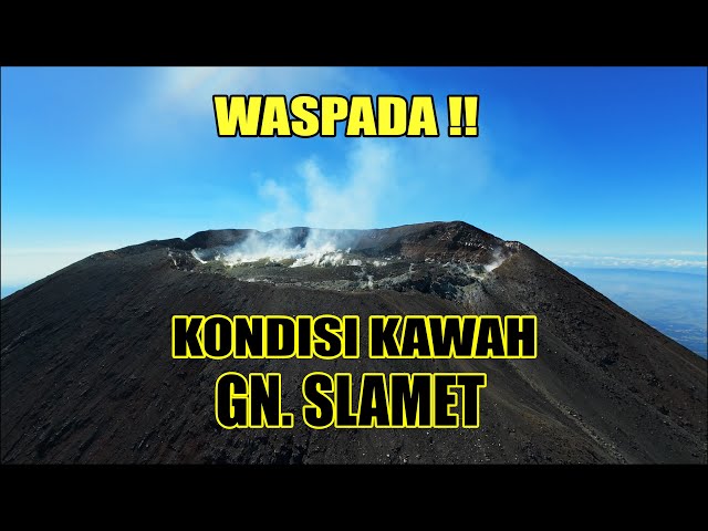 Epic!!! Kawah Gunung Slamet Yang Berstatus Waspada class=