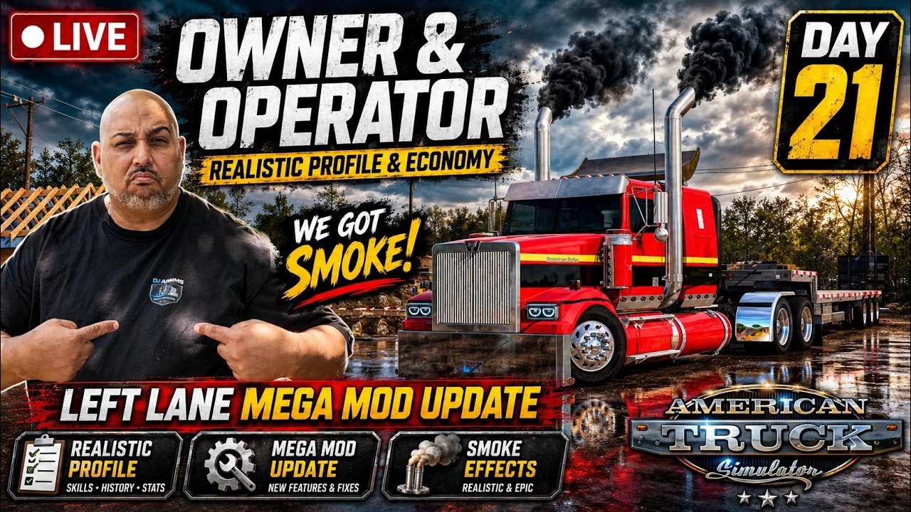 🔴 [LIVE] Owner & Operator | Left Lane Mega Mod Update + WE GOT SMOKE! 💨 | Day 21