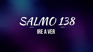 SALMO 138 BY OMAR BENITEZ