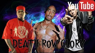 2Pac Ft 50 Cent Eminem - Death Row Glory