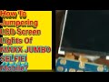 How To Jumpering LCD Screen Lights Of MAXX JUMBO SELFIEI Mobile?