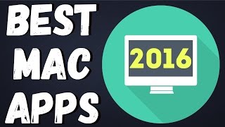 Best Mac Apps 2016: The Ultimate List