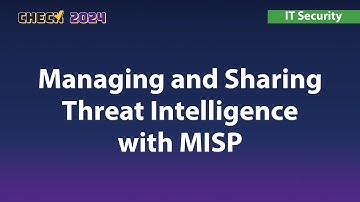 Managing and Sharing Threat Intelligence with MISP | CHECK 2024