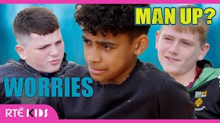 What do You WORRY About? 😟 | Man Up? | @RTEKids​