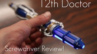 The OFFICIAL 12th Doctor Sonic Screwdriver - In-depth Review!