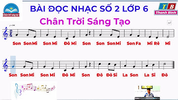 BÀI ĐỌC NHẠC SỐ 2 LỚP 6 | Chân trời Sáng tạo | TĐN số 2 lớp 6. Ghi tên nốt nhạc )#music #amnhac